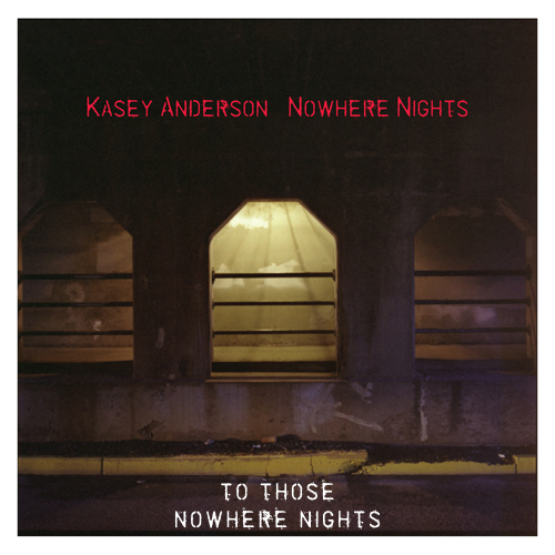 Nowhere Nights by Kasey Anderson
