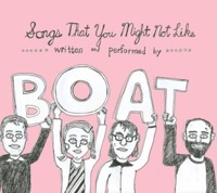 Songs That You Might Not Like by BOAT