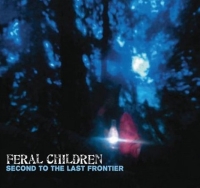 Second To The Last Frontier by Feral Children