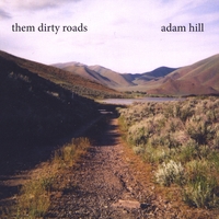 Them Dirty Roads by Adam Hill