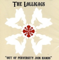 Out Of Perversity We Join Hands by The Lolligags