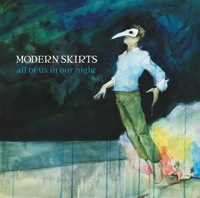 All Of Us In Our Nights by Modern Skirts
