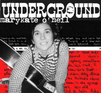 Underground by Marykate O'Neil