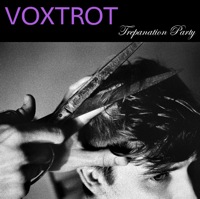 Trepanation Party by Voxtrot